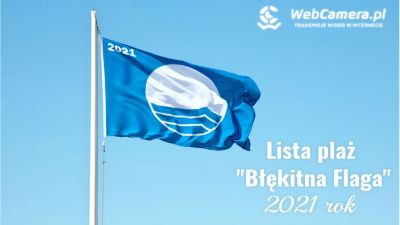 LISTA PLAŻ W POLSCE Z BŁĘKINTNĄ FLAGĄ W 2021R