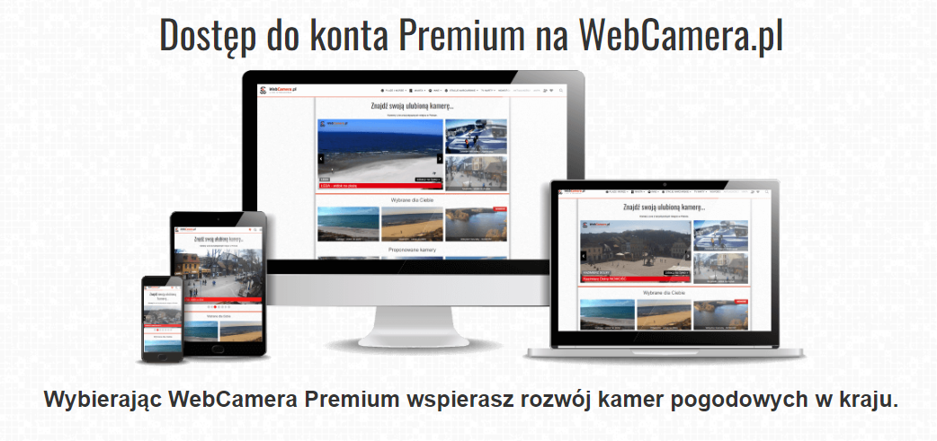 Kup dostęp do USŁUGI PREMIUM na WebCamera.pl i ciesz się obrazami Live bez reklam
