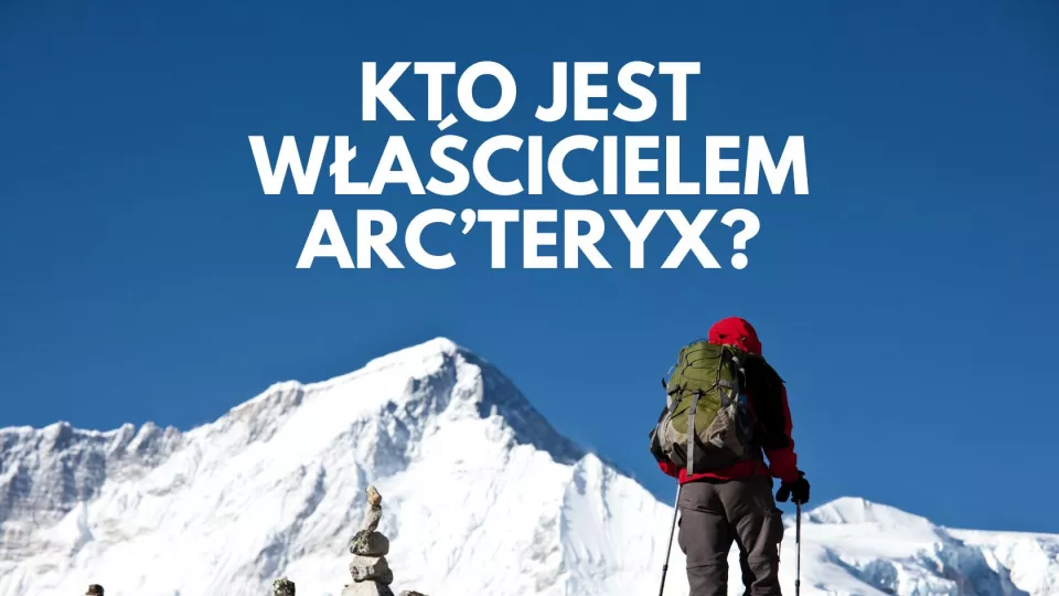 Kto jest właścicielem Arc’teryx?